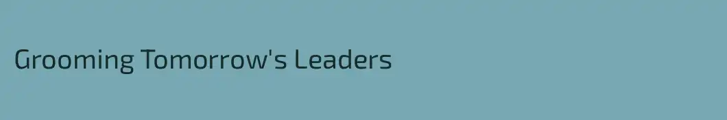 Grooming Tomorrow's Leaders